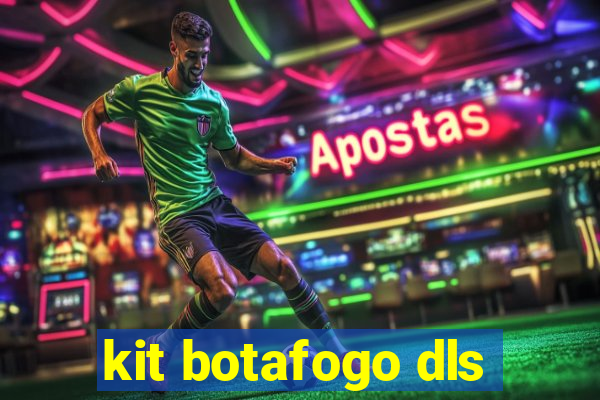 kit botafogo dls